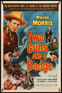 6p940 TWO GUNS & A BADGE 1sh '54 colorful western art of cowboy Wayne Morris!