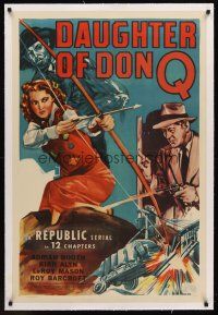 6s028 DAUGHTER OF DON Q linen 1sh '46 cool art of Lorna Gray with bow & arrow, Kirk Alyn, serial!