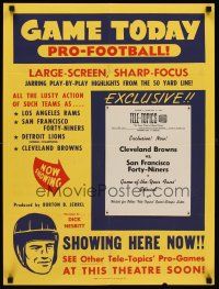 6t106 TELE-TOPICS' PRO FOOTBALL THRILLS special 21x28 poster '53 Cleveland vs. San Francisco!