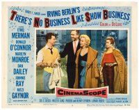 6x715 THERE'S NO BUSINESS LIKE SHOW BUSINESS LC #3 '54 Marilyn Monroe with O'Connor, Ray & Gaynor!