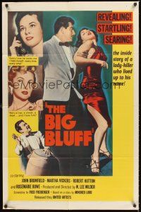 6y072 BIG BLUFF 1sh '55 cruel, cunning, charming, he used every trick on every girl!