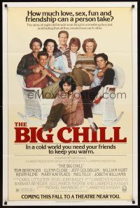 6y075 BIG CHILL advance 1sh '83 Lawrence Kasdan, Tom Berenger, Glenn Close, Jeff Goldblum!