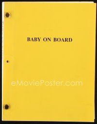 7a285 BABY ON BOARD director's polish draft script December 2, 1990, screenplay by James Shavick!