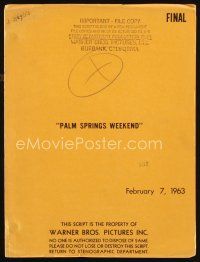 7a320 PALM SPRINGS WEEKEND revised final draft script Feb 7, 1963, screenplay by Earl Hamner Jr.