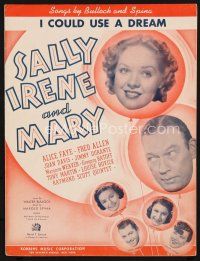7a365 SALLY, IRENE & MARY sheet music '38 pretty Alice Faye, Fred Allen, I Could Use a Dream!