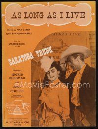 7a368 SARATOGA TRUNK sheet music '45 Gary Cooper & Ingrid Bergman, As Long As I Live!