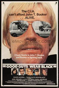 7c234 GOOD GUYS WEAR BLACK 1sh '77 tough Chuck Norris in cool shades is fighting back!