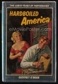 7d164 HARDBOILED AMERICA first edition hardcover book '81 lurid years of paperbacks, cool cover art!