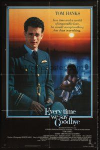 7g243 EVERY TIME WE SAY GOODBYE 1sh '86 Tom Hanks as WWII soldier, Moshe Mizrahi directed!