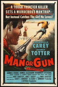 7g489 MAN OR GUN 1sh '58 Macdonald Carey, Audrey Totter, frontier killer sets a murderous mantrap!
