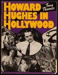 7j186 HOWARD HUGHES IN HOLLYWOOD first edition softcover book '85 an illustrated biography!