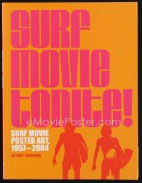 7j200 SURF MOVIE TONITE first edition softcover book '05 surfing film poster art 1957 to 2004!