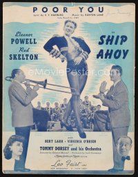 7j305 SHIP AHOY sheet music '42 full-length Eleanor Powell, Red Skelton, Tommy Dorsey, Poor You!
