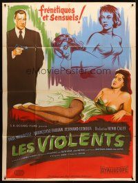 7k521 LES VIOLENTS French 1p '57 great different artwork with sexy girls by Xarrie!