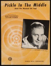 7p298 PICKLE IN THE MIDDLE sheet music '46 originated & introduced by Jack Benny and His Gang!