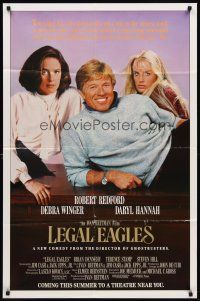 7r523 LEGAL EAGLES advance 1sh '86 Robert Redford, Daryl Hannah, Debra Winger, directed by Reitman!