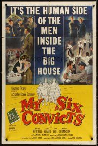 7r616 MY SIX CONVICTS 1sh '52 Gilbert Roland, the human side of the men on the inside!