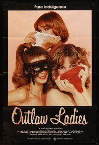 7r661 OUTLAW LADIES 1sh '81 great image of three sexy dominatrixes using panties as masks, x-rated!