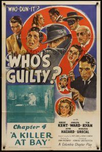 7r979 WHO'S GUILTY chapter 4 1sh '45 Robert Kent & Amelita Ward in serial, A Killer At Bay!