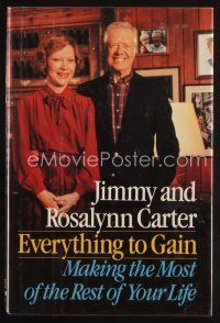 7t025 EVERYTHING TO GAIN signed first edition hardcover book '87 by President Jimmy Carter & wife!