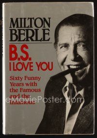 7t021 MILTON BERLE signed first edition hardcover book '88 B.S. I Love You!