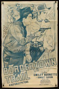 7t075 BORDERTOWN TRAIL signed 1sh R50 by BOTH Smiley Burnette AND Sunset Carson!