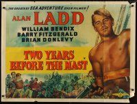 7z452 TWO YEARS BEFORE THE MAST British quad '45 Alan Ladd, Brian Donlevy, William Bendix!