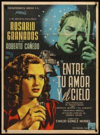 7z087 ENTRE TU AMOR Y EL CIELO Mexican poster '50 art of sexy Rosario Granados, Roberto Canedo!