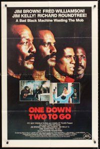 8c518 ONE DOWN, TWO TO GO 1sh '82 art of Fred Williamson, Richard Roundtree, Jim Kelly & Brown!