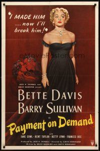 8c539 PAYMENT ON DEMAND 1sh '51 classic art of Bette Davis, who made and will break Barry Sullivan!