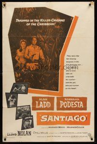 8c633 SANTIAGO 1sh '56 artwork of Alan Ladd with gun & Rossana Podesta in the jungle!