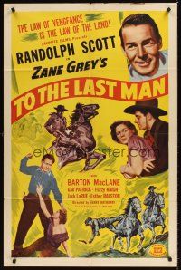 8c855 TO THE LAST MAN 1sh R50 Randolph Scott, from Zane Grey's story, To the Last Man!