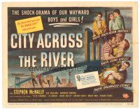 8f192 CITY ACROSS THE RIVER TC '49 Anthony Tony Curtis, shock-drama of our wayward boys & girls!