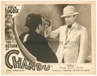 8f760 RETURN OF CHANDU chapter 4 LC '34 great close up of magician Bela Lugosi hypnotizing man!