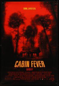 8h123 CABIN FEVER DS 1sh '02 Eli Roth directed, creepy image of cabin in the woods!