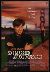 8h646 SO I MARRIED AN AXE MURDERER DS 1sh '93 Mike Myers, Nancy Travis, the honeymoon was killer!