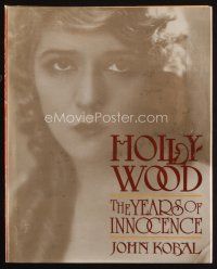 8m181 HOLLYWOOD: THE YEARS OF INNOCENCE second edition hardcover book '85 filled with great images!