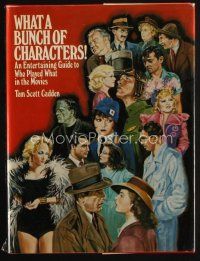 8m197 WHAT A BUNCH OF CHARACTERS first edition hardcover book '84 who played what in the movies!