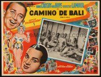 8p780 ROAD TO BALI Mexican LC '52 Bing Crosby, Bob Hope & sexy Dorothy Lamour in Indonesia!