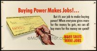 8r218 BUYING POWER MAKES JOBS 28x54 motivational poster '54 cool art of person writing check!