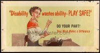 8r226 DISABILITY WASTES ABILITY--PLAY SAFE 28x54 motivational poster '52 art of typist w/bad finger