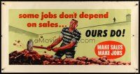 8r230 SOME JOBS DON'T DEPEND ON SALES... OURS DO 28x54 motivational poster '54 art of prisoner!