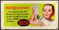 8r238 WOULD YOU PAY FOR WASTE 28x54 motivational poster '54 art of baby w/leaky bottle!