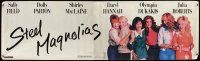 8r287 STEEL MAGNOLIAS vinyl banner '89 Sally Field, Dolly Parton, Shirley MacLaine, Darryl Hannah