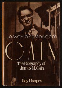 8s203 CAIN THE BIOGRAPHY OF JAMES M. CAIN first edition hardcover book '82 life of the great author!