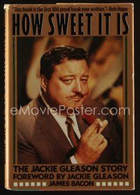 8s219 HOW SWEET IT IS: THE JACKIE GLEASON STORY third edition hardcover book '85 biography w/photos!