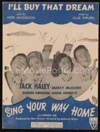 8s495 SING YOUR WAY HOME sheet music '45 Jack Haley, Marcy McGuire, I'll Buy That Dream!
