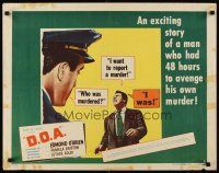 8t098 D.O.A. style B 1/2sh '50 Edmond O'Brien had 48 hours to avenge his own murder, classic noir!