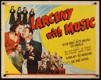 8t233 LARCENY WITH MUSIC 1/2sh '43 Allan Jones, Kitty Carlisle, King Sisters, Rey & Orchestra!