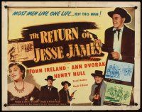 8t337 RETURN OF JESSE JAMES 1/2sh '50 John Ireland as the outlaw's lookalike!